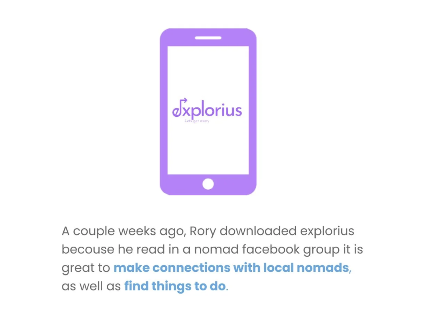 A couple weeks ago, Rory downloaded Explorius because he read in a nomad Facebook group it is great to make connections with local nomads, as well as find things to do.