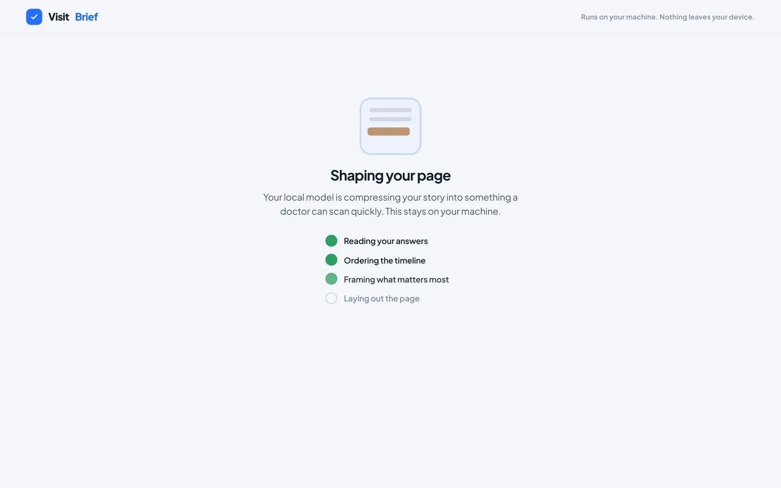 Generating screen with a miniature page skeleton assembling beside a checklist of steps, noting this stays on your machine